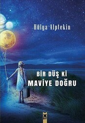Bir Düş ki Maviye Doğru - X10 Kitap