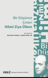 Bir Düşünce Çınarı Hilmi Ziya Ülken - Çizgi Kitabevi Yayınları