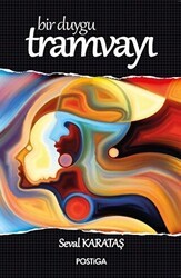 Bir Duygu Tramvayı - Postiga Yayınları