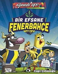 Bir Efsane Fenerbahçe - Eğlenceli Bilgi Yayınları