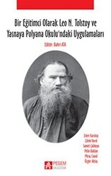 Bir Eğitimci Olarak Leo N. Tolstoy ve Yasnaya Polyana Okulundaki Uygulamaları - Pegem Akademi Yayıncılık