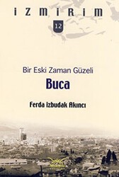 Bir Eski Zaman Güzeli Buca - Heyamola Yayınları