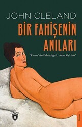 Bir Fahişenin Anıları Fanny`nin Fahişeliğe Uzanan Öyküsü - Dorlion Yayınları