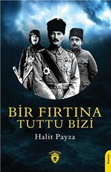 Bir Fırtına Tuttu Bizi - Dorlion Yayınları