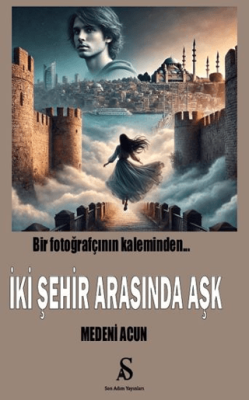 Bir Fotoğrafçının Kaleminden İki Şehir Arasında Aşk - 1