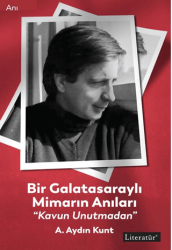 Bir Galatasaraylı Mimarın Anıları “Kavun Unutmadan” - Literatür Yayıncılık
