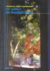 Bir Gamze Bir Kuştüyü Yastık - Okuyan Us Yayınları