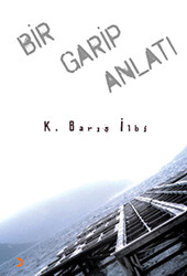 Bir Garip Anlatı - 1