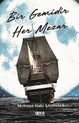 Bir Gemidir Her Mezar - Gece Kitaplığı