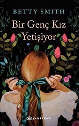 Bir Genç Kız Yetişiyor - Epsilon Yayınevi