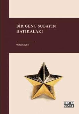 Bir Genç Subayın Hatıraları - 1