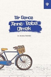 Bir Gence Anne Baba Olmak - Türkiye Diyanet Vakfı Yayınları