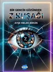 Bir Gencin Gözünden Z Kuşağı - Kalem Lügat Yayıncılık