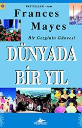 Bir Gezginin Güncesi - Dünyada Bir Yıl - Pegasus Yayınları