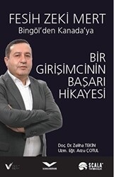 Bir Girişimcinin Başarı Hikayesi - Bingöl`den Kanada`ya - Scala Yayıncılık