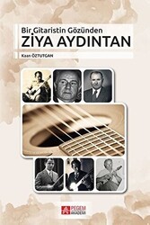 Bir Gitaristin Gözünden Ziya Aydıntan - Pegem Akademi Yayıncılık