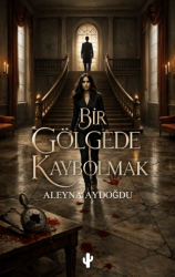 Bir Gölgede Kaybolmak - Kaktüs Sanat