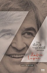 Bir Gönül ve Dava Adamı Zafer İçyer - Kitabe Yayınları