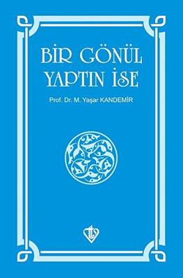 Bir Gönül Yaptın İse - 1