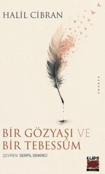 Bir Gözyaşı ve Bir Tebessüm - Elips Kitap