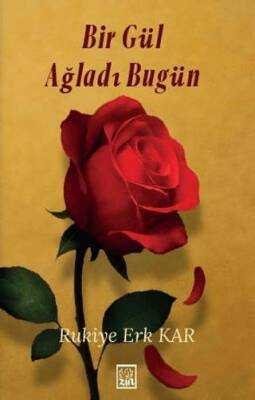 Bir Gül Ağladı Bugün - 1