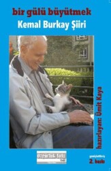 Bir Gülü Büyütmek: Kemal Burkay Şiiri - Özgürlük Yolu Vakfı Yayınları