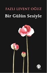 Bir Gülün Sesiyle - Herdem Kitap