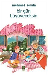Bir Gün Büyüyeceksin - Bilge Kültür Sanat