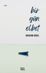 Bir Gün Elbet - Çıra Yayınları