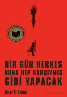 Bir Gün Herkes Buna Hep Karşıymış Gibi Yapacak - 1
