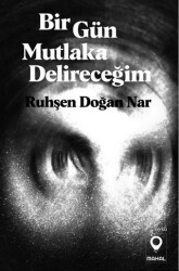 Bir Gün Mutlaka Delireceğim - Mahal Edebiyat