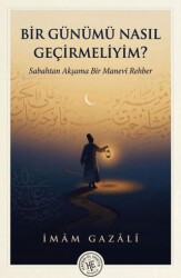 Bir Günümü Nasıl Geçirmeliyim? - Hatem`ül Enbiya Yayıncılık