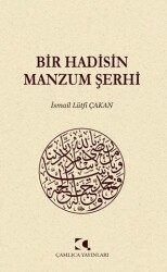 Bir Hadisin Manzum Şerhi - Çamlıca Yayınları