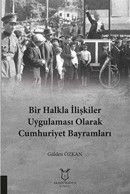 Bir Halkla İlişkiler Uygulaması Olarak Cumhuriyet Bayramları - 1