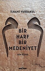 Bir Harf Bir Medeniyet Mim Kitabı - Timaş Tarih
