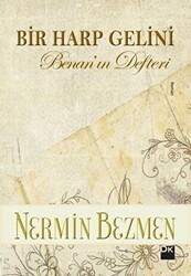 Bir Harp Gelini - Benan`ın Defteri - Doğan Kitap