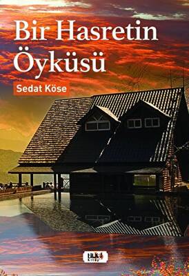 Bir Hasretin Öyküsü - 1