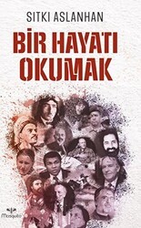 Bir Hayatı Okumak - Mosquito Yayınları