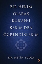 Bir Hekim Olarak Kur’an-ı Kerim`den Öğrendiklerim - Cinius Yayınları