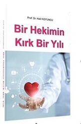 Bir Hekimin Kırk Bir Yılı - İstanbul Tıp Kitabevi