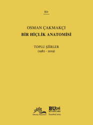 Bir Hiçlik Anatomisi - Toplu Şiirler 1982-2019 - Dönüş Yayınları