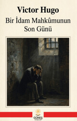 Bir İdam Mahkûmunun Son Günü - Güneş Kitabevleri Yayınları