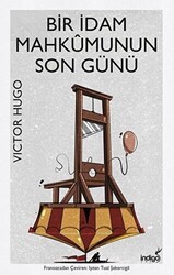 Bir İdam Mahkumunun Son Günü - İndigo Kitap