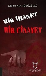 Bir İhanet Bir Cinayet - 1