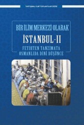 Bir İlim Merkezi Olarak İstanbul - II - Ensar Neşriyat