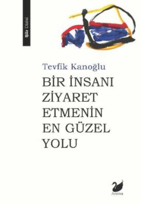Bir İnsanı Ziyaret Etmenin En Güzel Yolu - 1