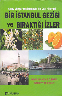 Bir İstanbul Gezisi ve Bıraktığı İzler - 1