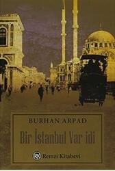 Bir İstanbul Var idi - Remzi Kitabevi