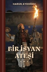 Bir İsyan Ateşi - Fırad Yayınları