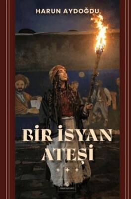 Bir İsyan Ateşi - 1